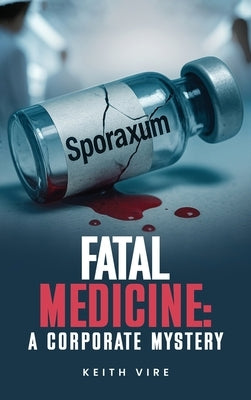 Fatal Medicine by Vire, Keith