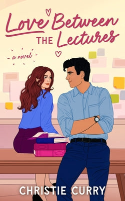 Love Between the Lectures by Curry, Christie