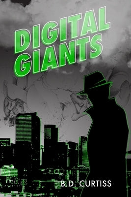 Digital Giants by Curtiss, B. D.
