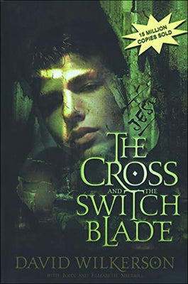 The Cross and the Switchblade by Wilkerson, David R.