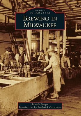 Brewing in Milwaukee by Magee, Brenda
