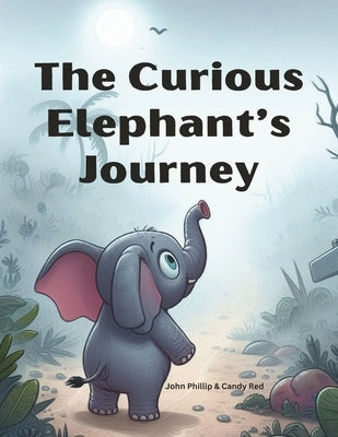 The Curious Elephant's Journey by Red, Candy