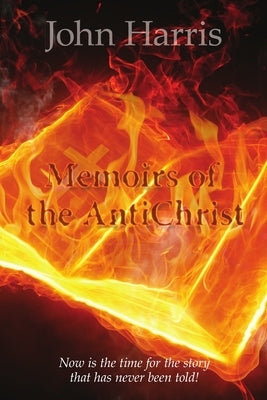 Memoirs of the AntiChrist by Harris, John
