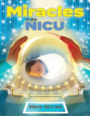 Miracles in the Nicu by Hewitt, Nikki G.