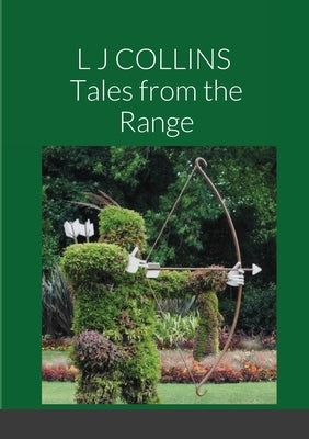 Tales from the Range by Collins, L. J.