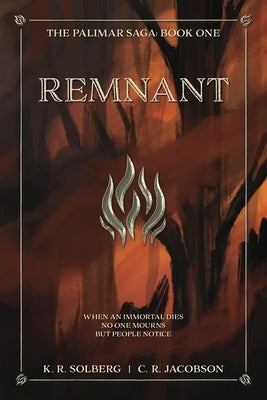 Remnant: The Palimar Saga: Book One by Solberg, K. R.