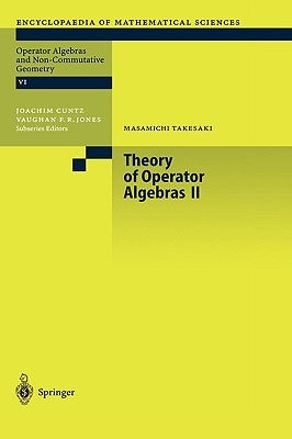 Theory of Operator Algebras II by Takesaki, Masamichi
