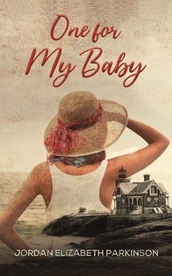 One for My Baby by Parkinson, Jordan Elizabeth