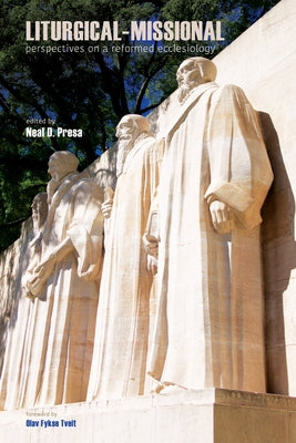 Liturgical-Missional by Presa, Neal D.