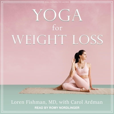Yoga for Weight Loss Lib/E by Fishman, Loren