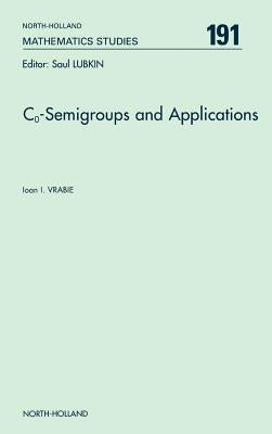 Co-Semigroups and Applications: Volume 191 by Vrabie, Ioan I.