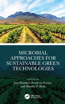 Microbial Approaches for Sustainable Green Technologies by Shankar, Jata