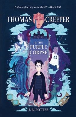 Thomas Creeper and the Purple Corpse by Potter, J. R.