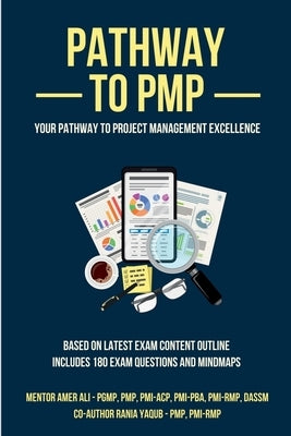 Pathway to Pmp: Your Pathway to Project Management Excellence by Amer Ali
