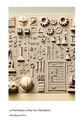 Numerical Fucking Methods for Engineers and Scientists: Lit Techniques to Slay Your Calculations by Nguyen-Stein, Nam