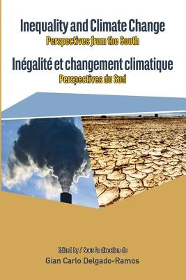 Inequality and Climate Change. Perspectives from the South by Delgado-Ramos, Gian Carlo