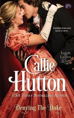 Denying the Duke by Hutton, Callie