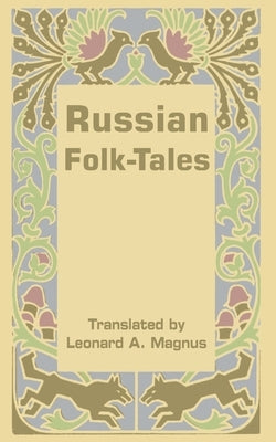 Russian Folk-Tales by Magnus, Leonard a.