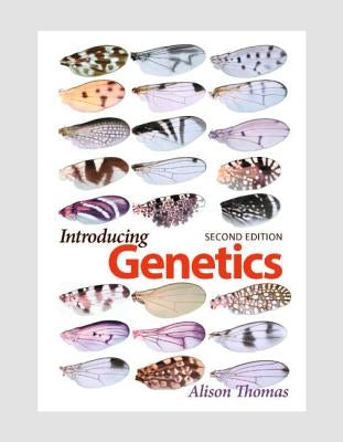 Introducing Genetics: From Mendel to Molecules by Thomas, Alison