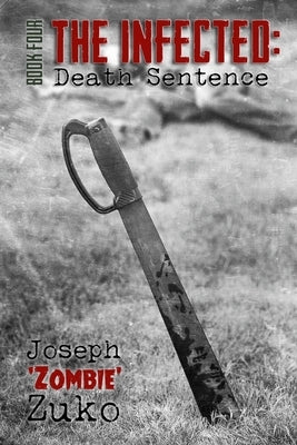 The Infected: Death Sentence by Zuko, Joseph