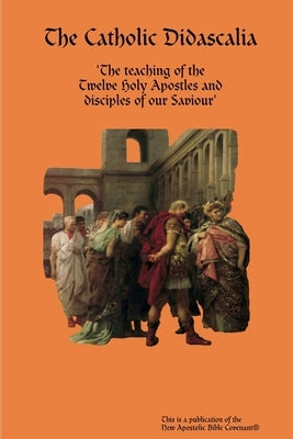 The Catholic Didascalia by Horn, Apostle