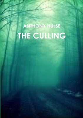 The Culling by Hulse, Anthony