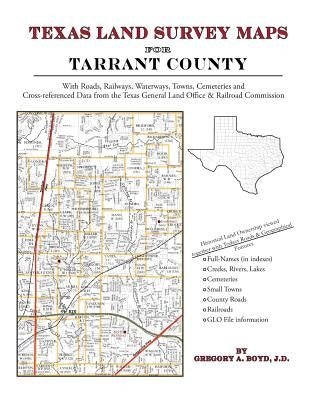 Texas Land Survey Maps for Tarrant County by Boyd J. D., Gregory a.