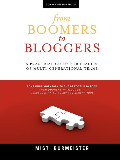 From Boomers to Bloggers: Workbook and Resources by Burmeister, Misti Leiann