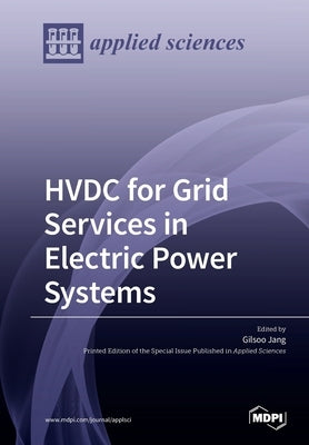HVDC for Grid Services in Electric Power Systems by Jang, Gilsoo