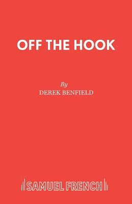 Off the Hook by Benfield, Derek