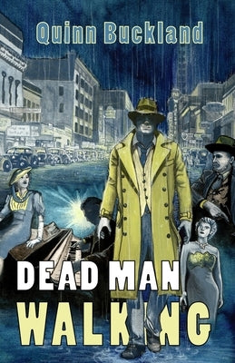 Dead Man Walking by Buckland, Quinn