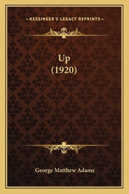 Up (1920) by Adams, George Matthew