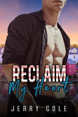 Reclaim My Heart by Cole, Jerry