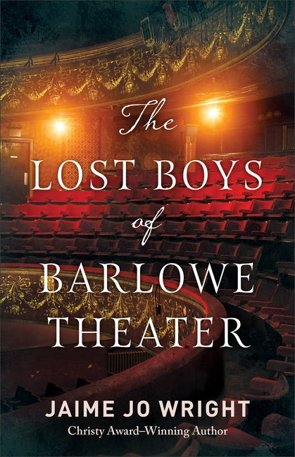 Lost Boys of Barlowe Theater by Wright, Jaime Jo