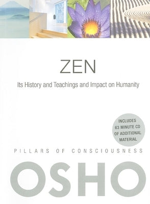 Zen: Its History and Teachings and Impact on Humanity [With CD (Audio)] by Osho