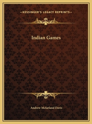 Indian Games by Davis, Andrew McFarland