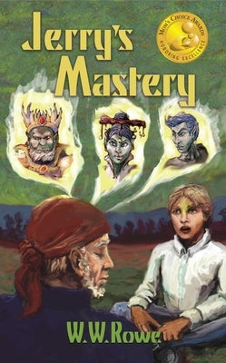Jerry's Mastery by Rowe, W. W.
