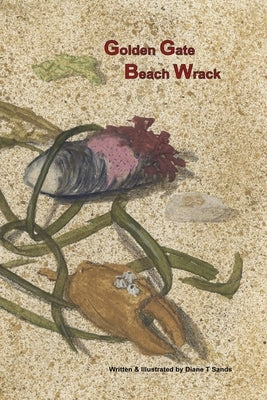 Golden Gate Beach Wrack by Sands, Diane T.