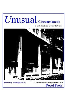 Unusual Circumstances: Short Fiction From Around the Globe by Hetrick, J. Thomas