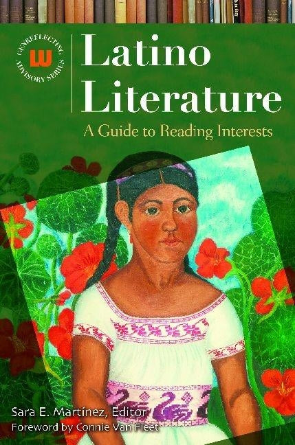 Latino Literature: A Guide to Reading Interests by Martínez, Sara E.