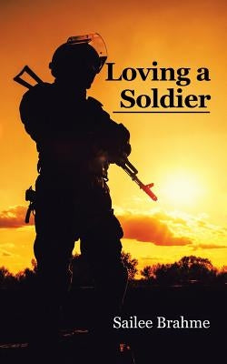 Loving a Soldier by Brahme, Sailee