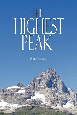 The Highest Peak by Pair, Kathy Lee
