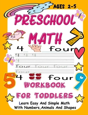 Preschool Math WorkBook For Toddlers: Give your child all the practice, Math Activity Book, practice for preschoolers, First Handwriting, Coloring Boo by Enjoy, Learn and