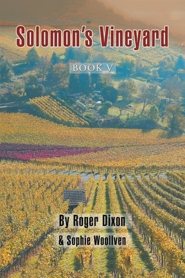 Solomon's Vineyard: Book V by Dixon, Roger