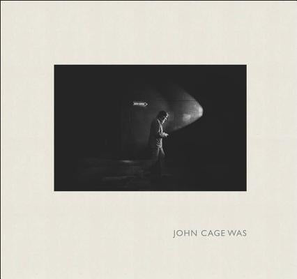 John Cage Was by Klosty, James
