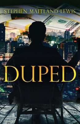 Duped by Maitland-Lewis, Stephen