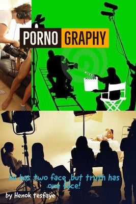 Pornography by Tesfaye, Henok