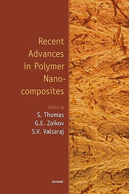 Recent Advances in Polymer Nanocomposites by Thomas, Sabu