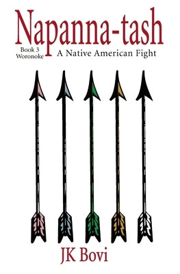 Napanna-tash: A Native American Fight by Bovi, Jk