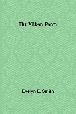 The Vilbar Party by Smith, Evelyn E.